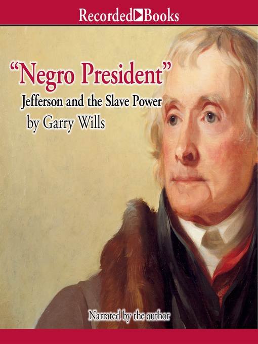 Title details for Negro President by Garry Wills - Available